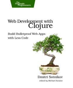 Web Development With Clojure